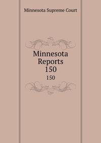 Minnesota Reports. 150