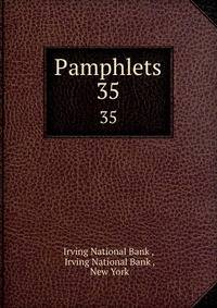 Pamphlets. 35