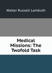 Medical Missions: The Twofold Task