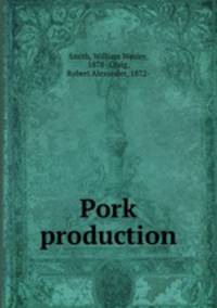 Pork production