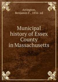 Municipal history of Essex County in Massachusetts