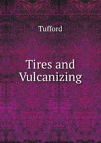 Tires and Vulcanizing