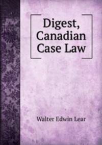 Digest, Canadian Case Law