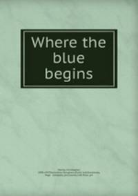 Where the blue begins
