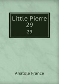 Little Pierre. 29