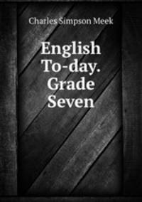 English To-day. Grade Seven