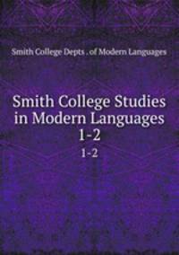Smith College Studies in Modern Languages. 1-2