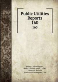 Public Utilities Reports. 160