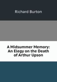 A Midsummer Memory: An Elegy on the Death of Arthur Upson