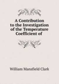 A Contribution to the Investigation of the Temperature Coefficient of .
