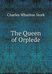The Queen of Orplede