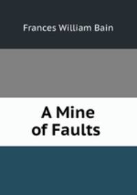 A Mine of Faults .