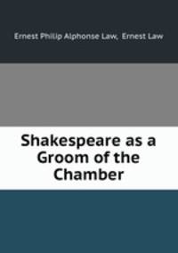 Shakespeare as a Groom of the Chamber