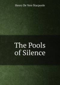 The Pools of Silence