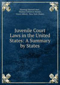 Juvenile Court Laws in the United States: A Summary by States