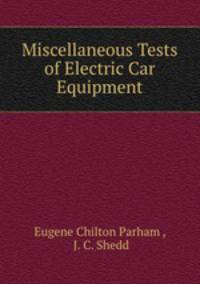 Miscellaneous Tests of Electric Car Equipment