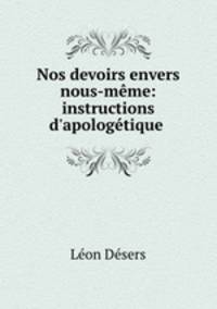 Nos devoirs envers nous-meme: instructions d