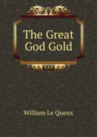 The Great God Gold