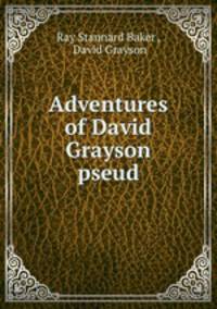 Adventures of David Grayson pseud.