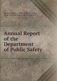 Annual Report of the Department of Public Safety.