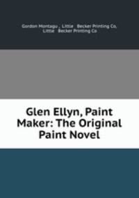Glen Ellyn, Paint Maker: The Original Paint Novel