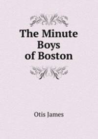 The Minute Boys of Boston