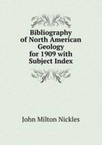 Bibliography of North American Geology for 1909 with Subject Index