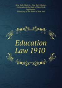 Education Law 1910 .