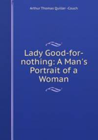 Lady Good-for-nothing: A Man