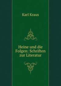 Heine und die Folgen. Schriften zur Literatur