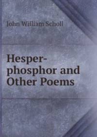 Hesper-phosphor and Other Poems