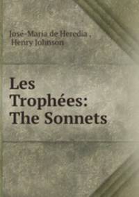 Les Trophees: The Sonnets