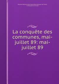 La conquete des communes, mai-juillet 89: mai-juillet 89