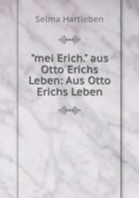 "mei Erich." aus Otto Erichs Leben: Aus Otto Erichs Leben