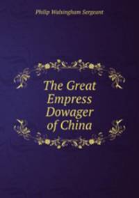 The Great Empress Dowager of China