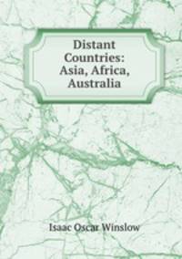 Distant Countries: Asia, Africa, Australia