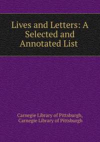 Lives and Letters: A Selected and Annotated List .