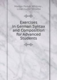 Exercises in German Syntax and Composition for Advanced Students