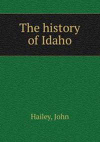 The history of Idaho