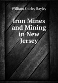 Iron Mines and Mining in New Jersey