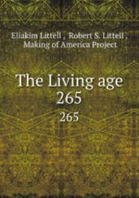 The Living age. 265