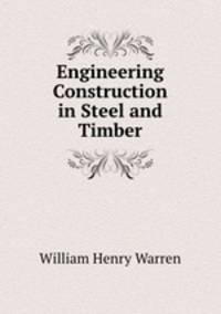 Engineering Construction in Steel and Timber