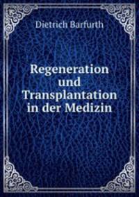 Regeneration und Transplantation in der Medizin