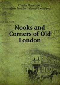 Nooks and Corners of Old London
