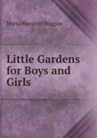Little Gardens for Boys and Girls