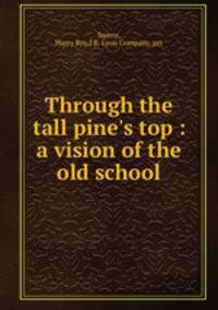 Through the tall pine