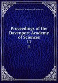 Proceedings of the Davenport Academy of Sciences. 11