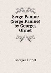 Serge Panine (Serge Panine) by Georges Ohnet