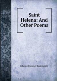 Saint Helena: And Other Poems