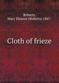 Cloth of frieze